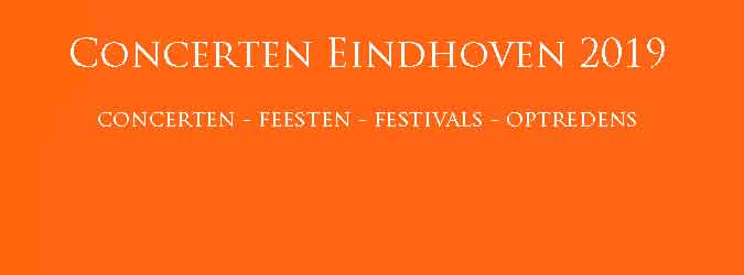 Concerten Eindhoven 2019 Concertagenda